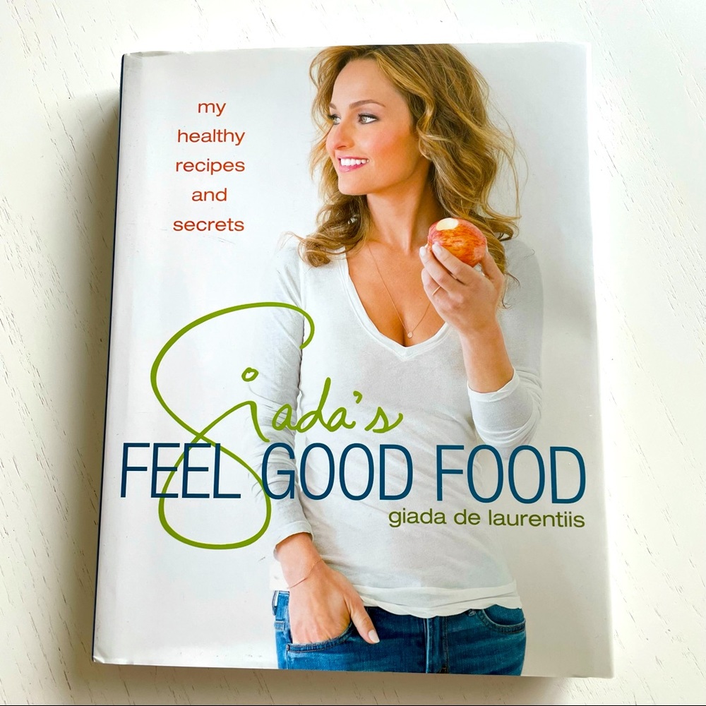 Giada’s Feel Good Food by Giada DeLaurentiis - Excellent Used Condition